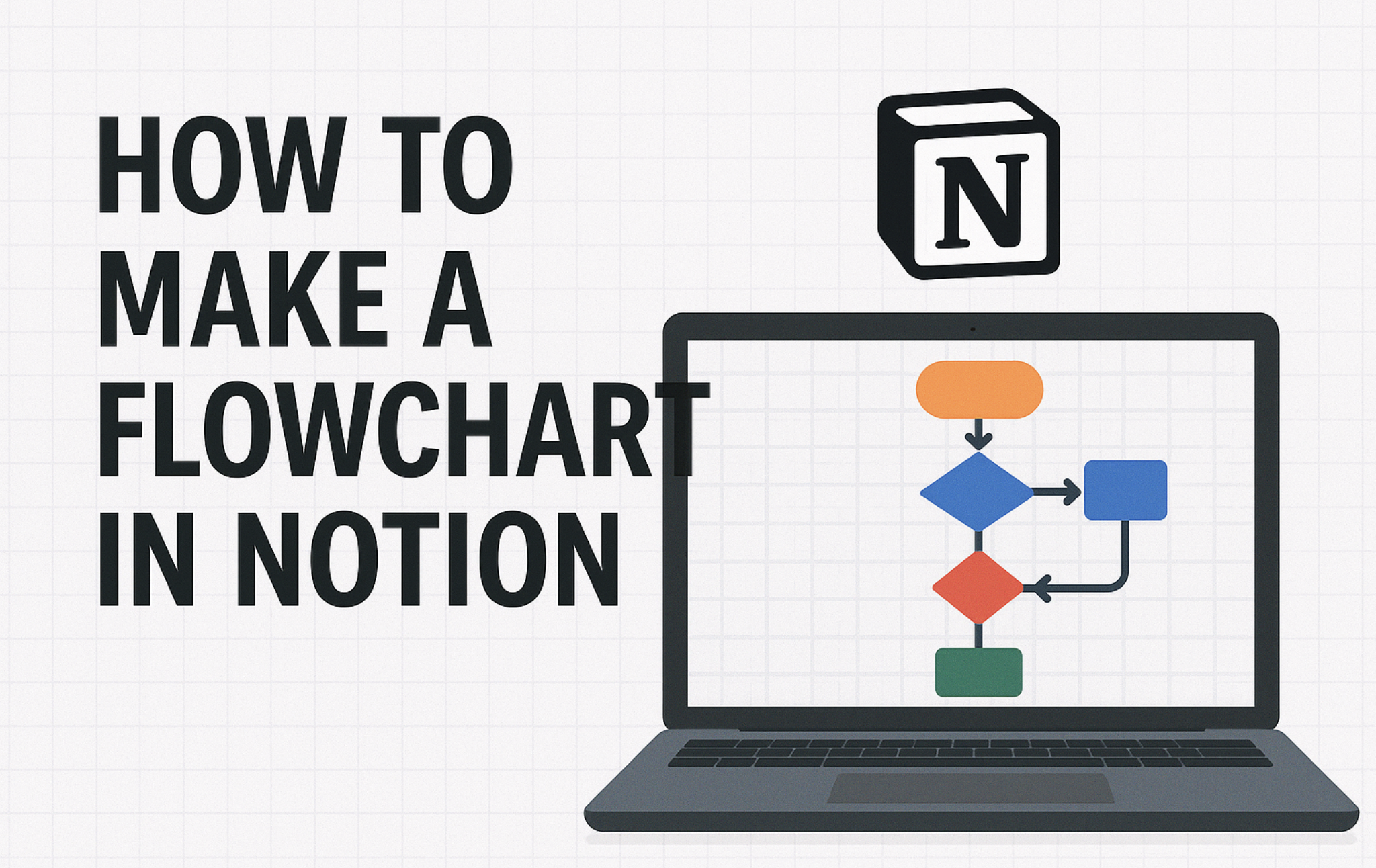 How to Make a Flowchart in Notion (2025 Practical Guide)
